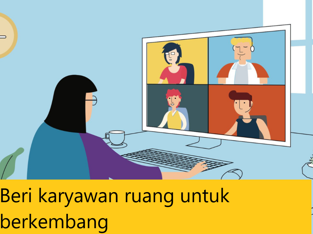 Beri karyawan ruang untuk berkembang