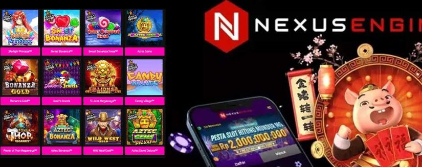 Situs Slot Nexus Engine dengan Kemungkinan Memenangkan Jackpot Tinggi